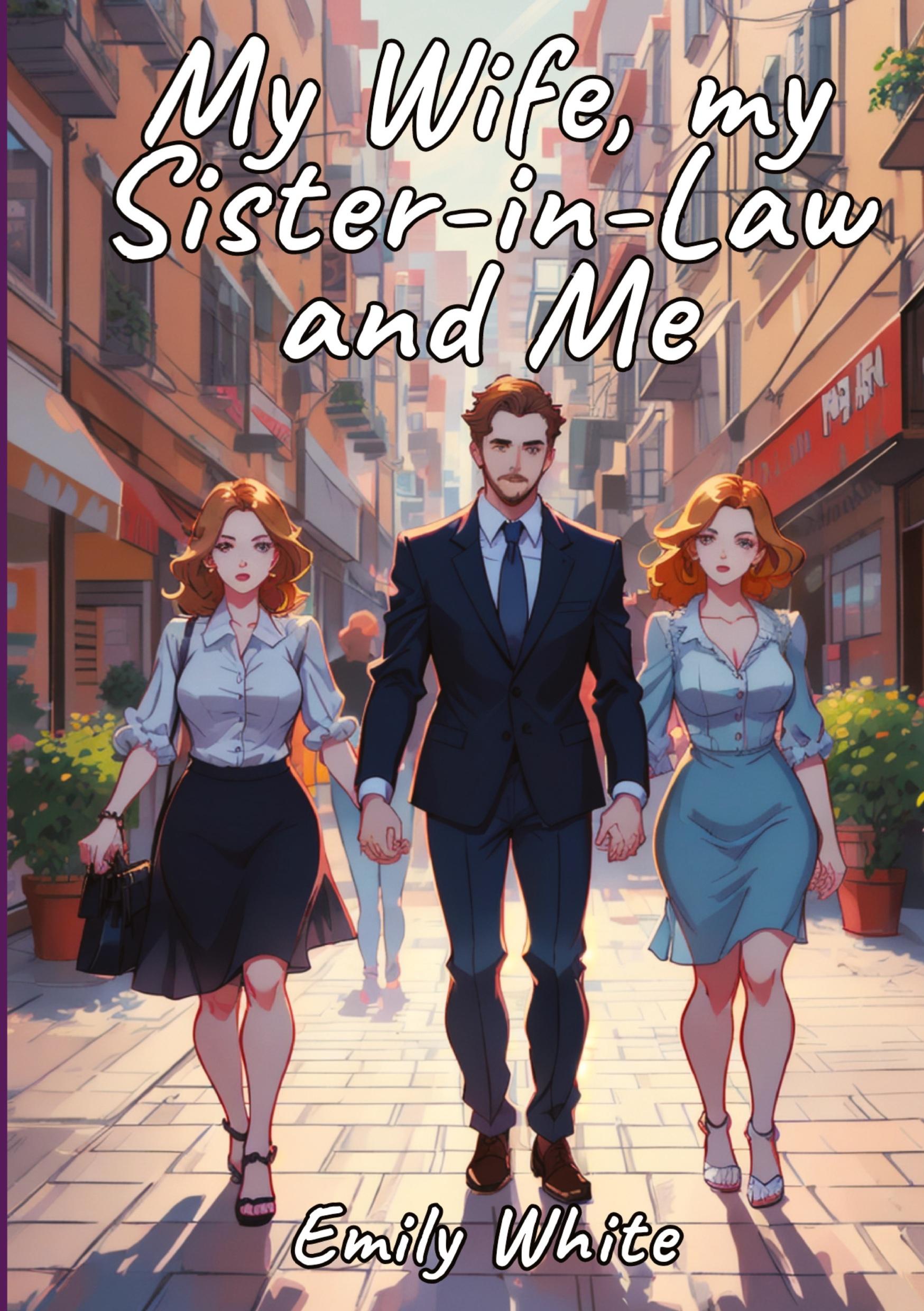 Vorderes Coverbild My Wife, my Sister-in-Law and Me