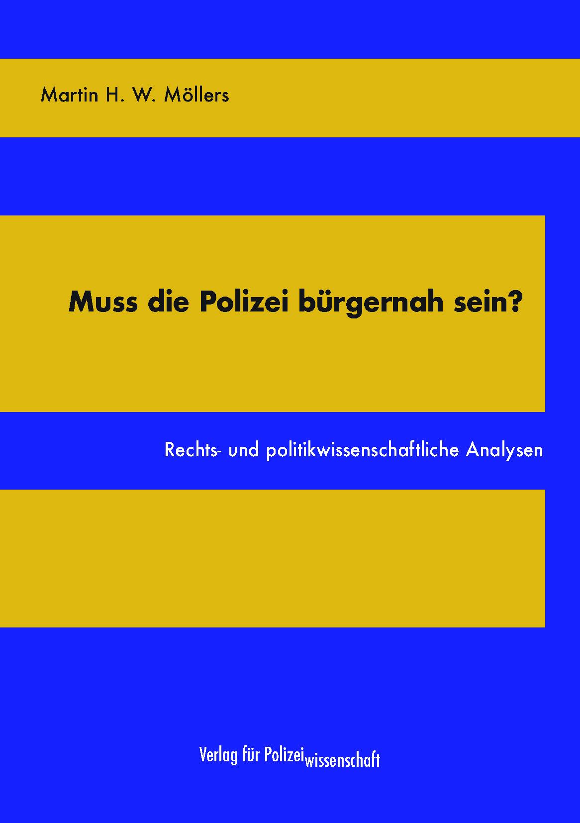 Vorderes Coverbild Muss die Polizei bürgernah sein?