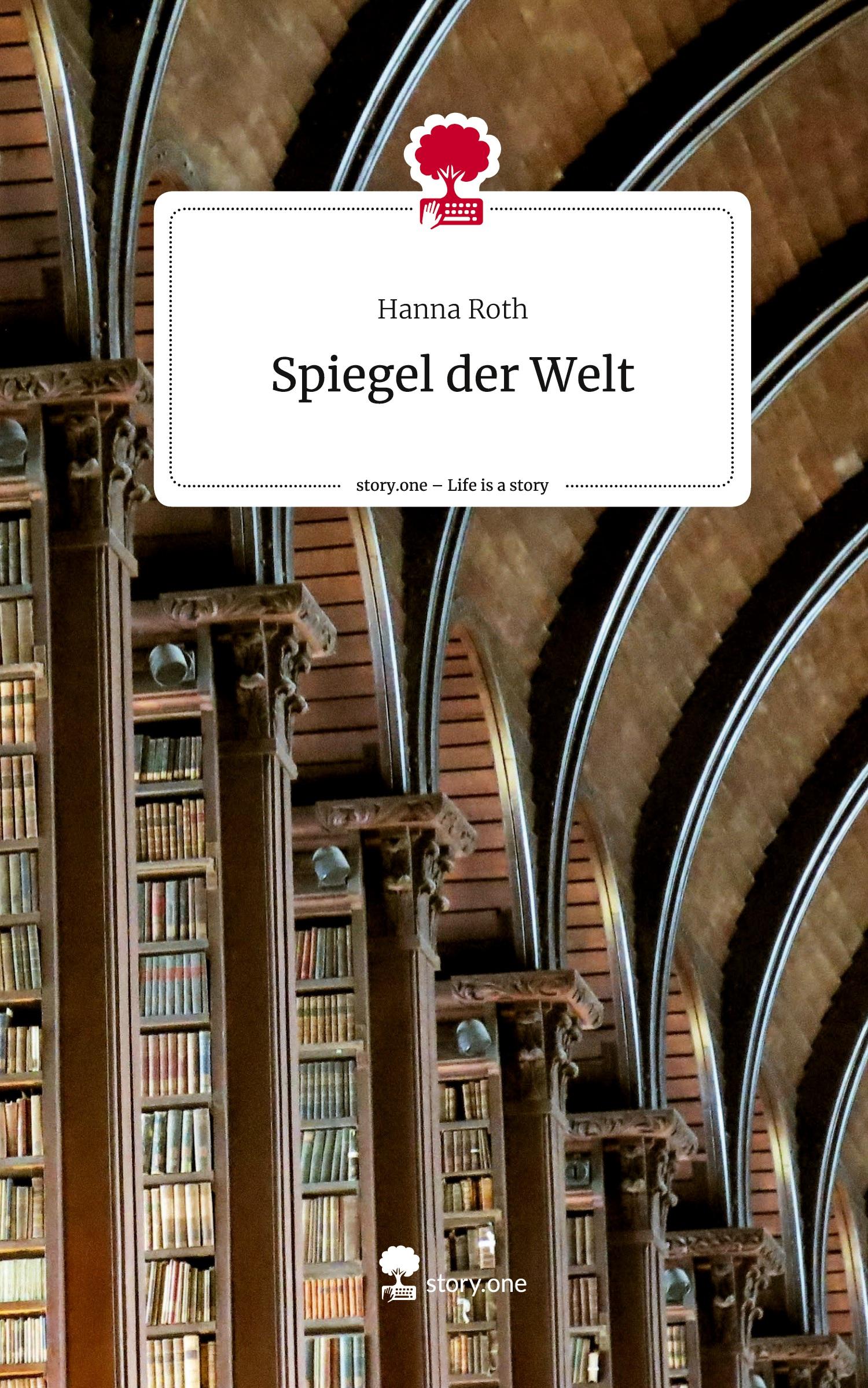Vorderes Coverbild Spiegel der Welt. Life is a Story - story.one