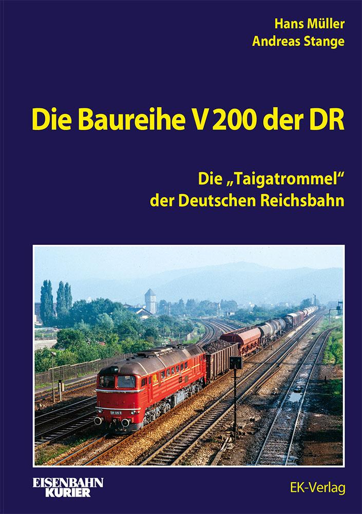 Vorderes Coverbild Die Baureihe V 200 der DR