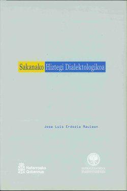Vorderes Coverbild Sakanako hiztegi dialektologikoa = Lexicografía dialectológica de Sakana