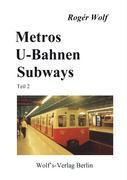Vorderes Coverbild Metros, U-Bahnen, Subways Teil 2
