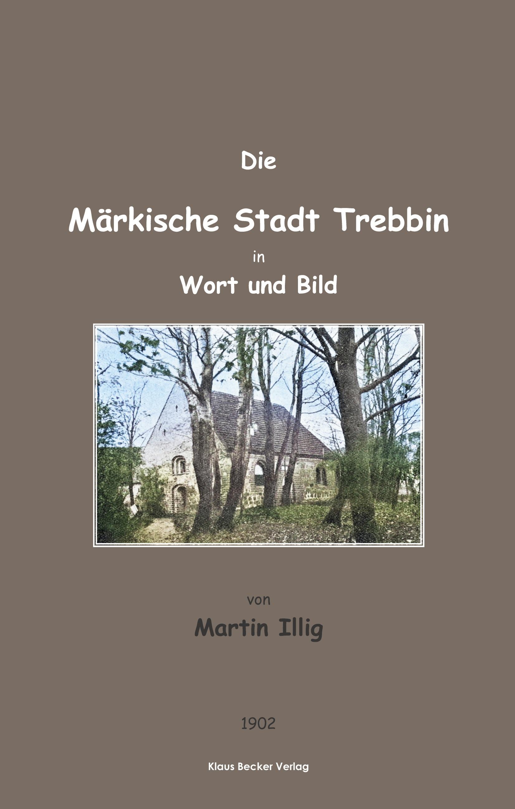Vorderes Coverbild Die Märkische Stadt Trebbin in Wort und Bild; The Town of Trebbin in Brandenburg in Word and Picture