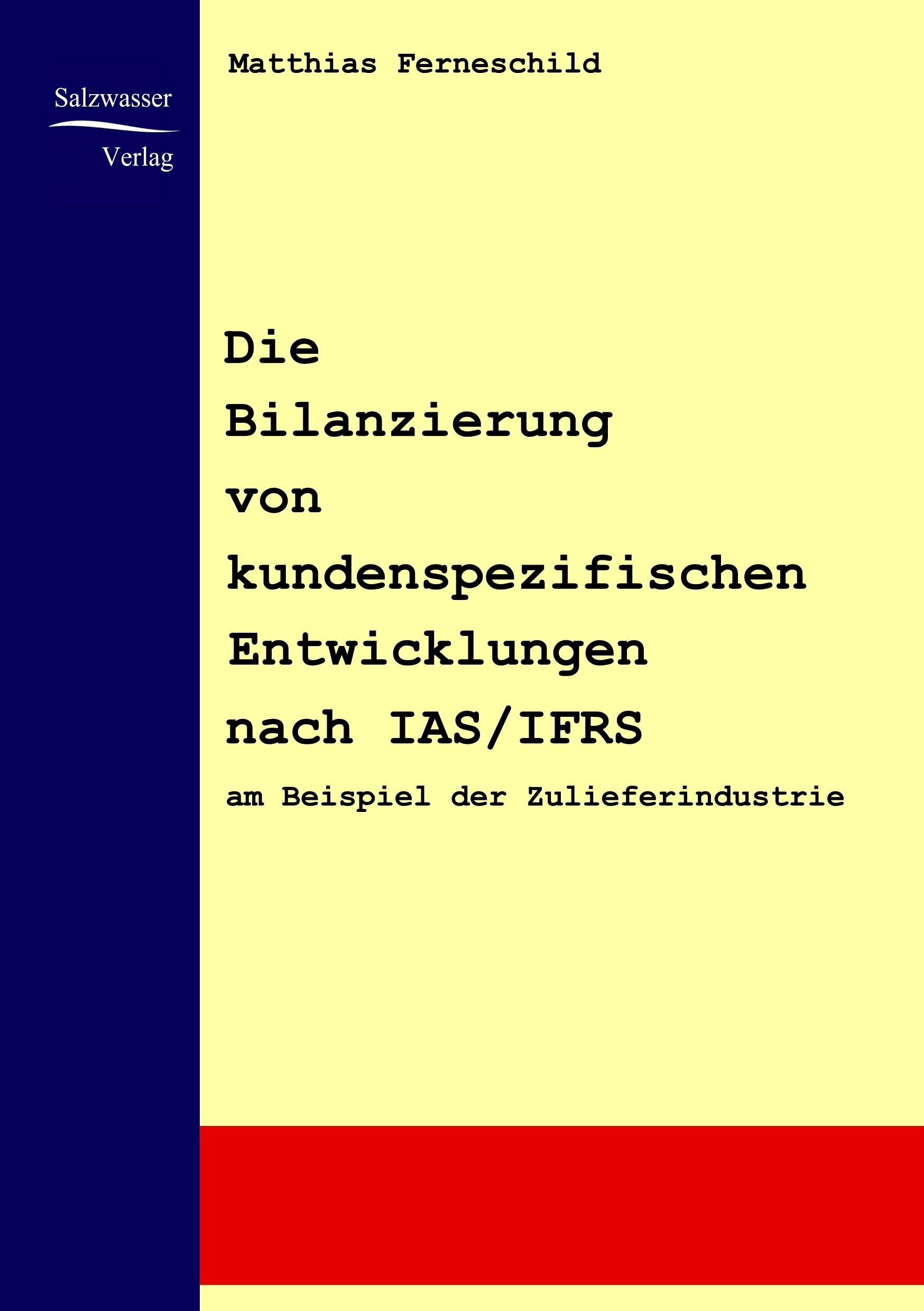 Vorderes Coverbild Die Bilanzierung von kundenspezifischen Entwicklungen nach IAS/IFRS