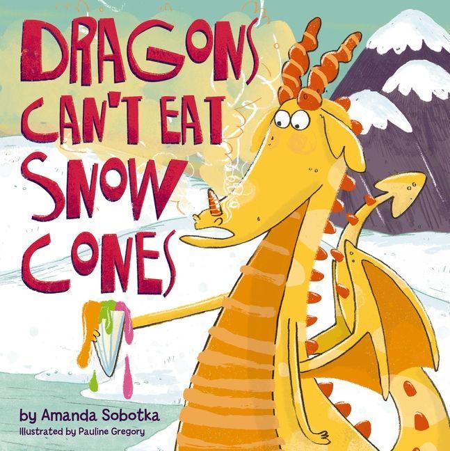 Vorderes Coverbild Dragons Can't Eat Snow Cones