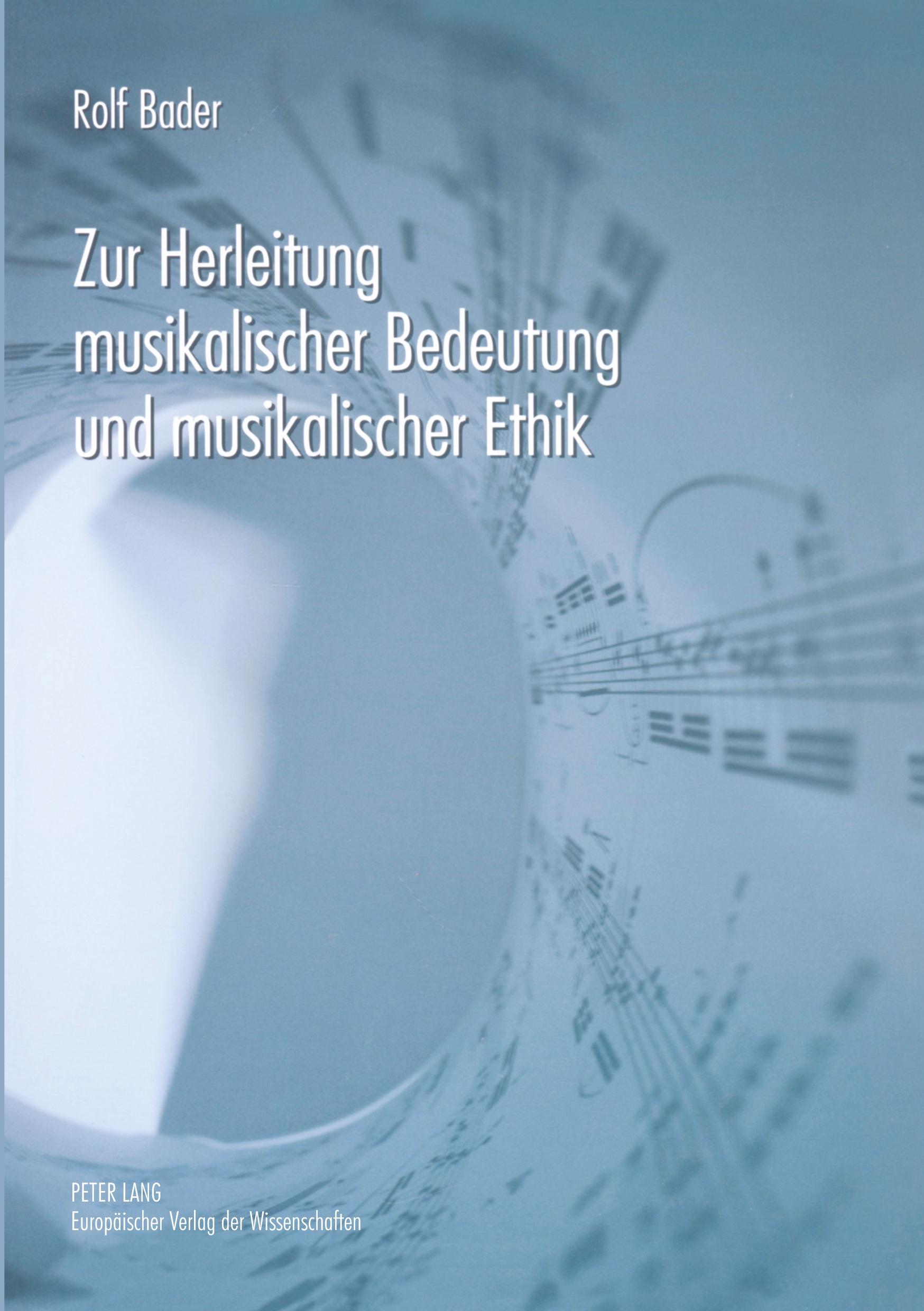 Vorderes Coverbild Zur Herleitung musikalischer Bedeutung und musikalischer Ethik