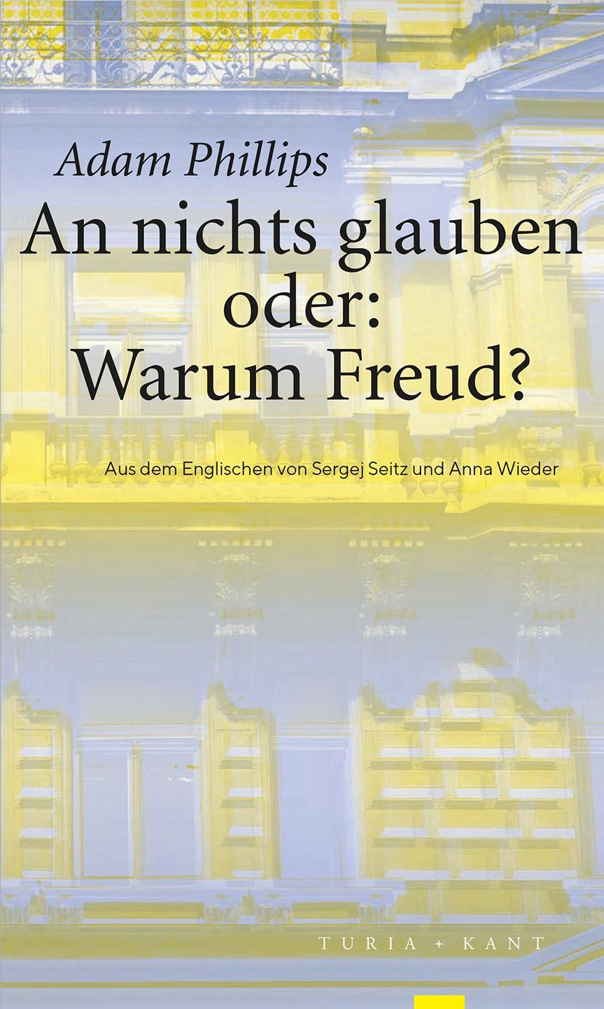 Vorderes Coverbild An nichts glauben oder: Warum Freud?
