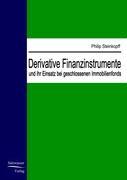 Vorderes Coverbild Derivative Finanzinstrumente und ihr Einsatz bei geschlossenen Immobilienfonds