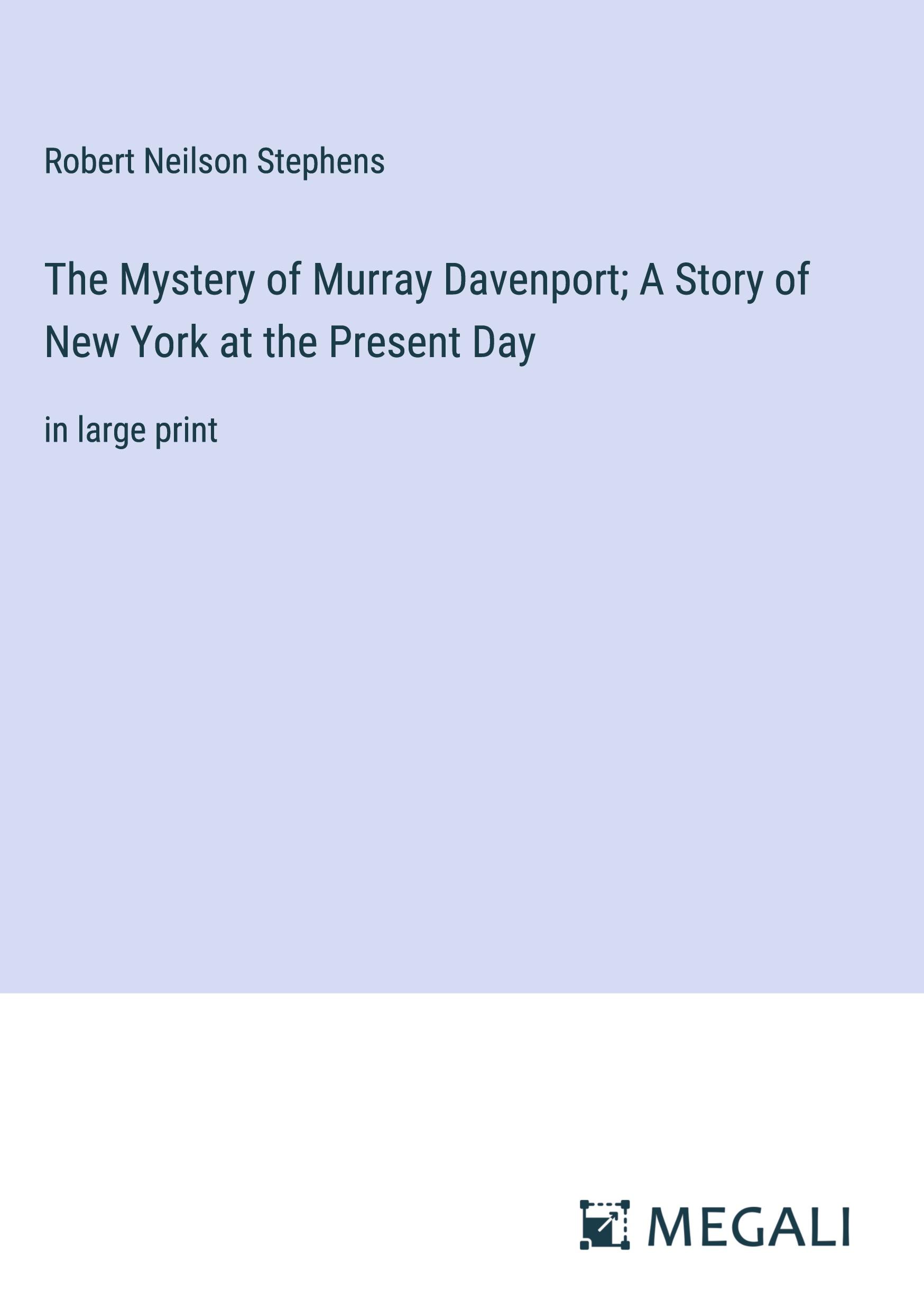 Vorderes Coverbild The Mystery of Murray Davenport; A Story of New York at the Present Day