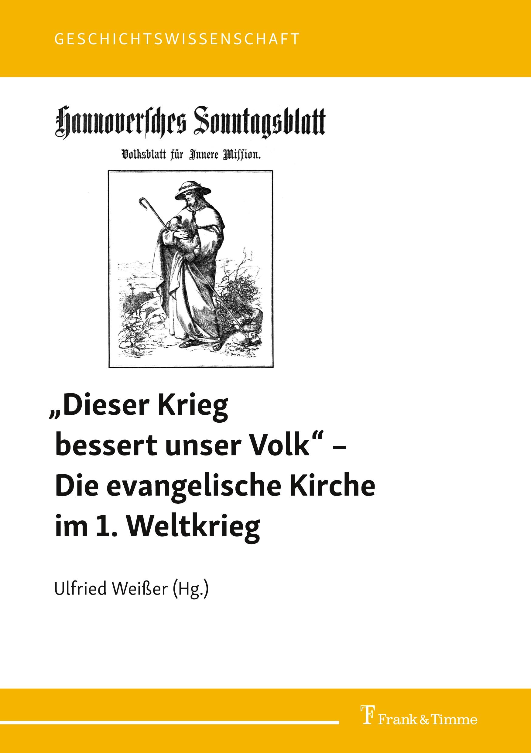Vorderes Coverbild "Dieser Krieg bessert unser Volk" - Die evangelische Kirche im 1. Weltkrieg