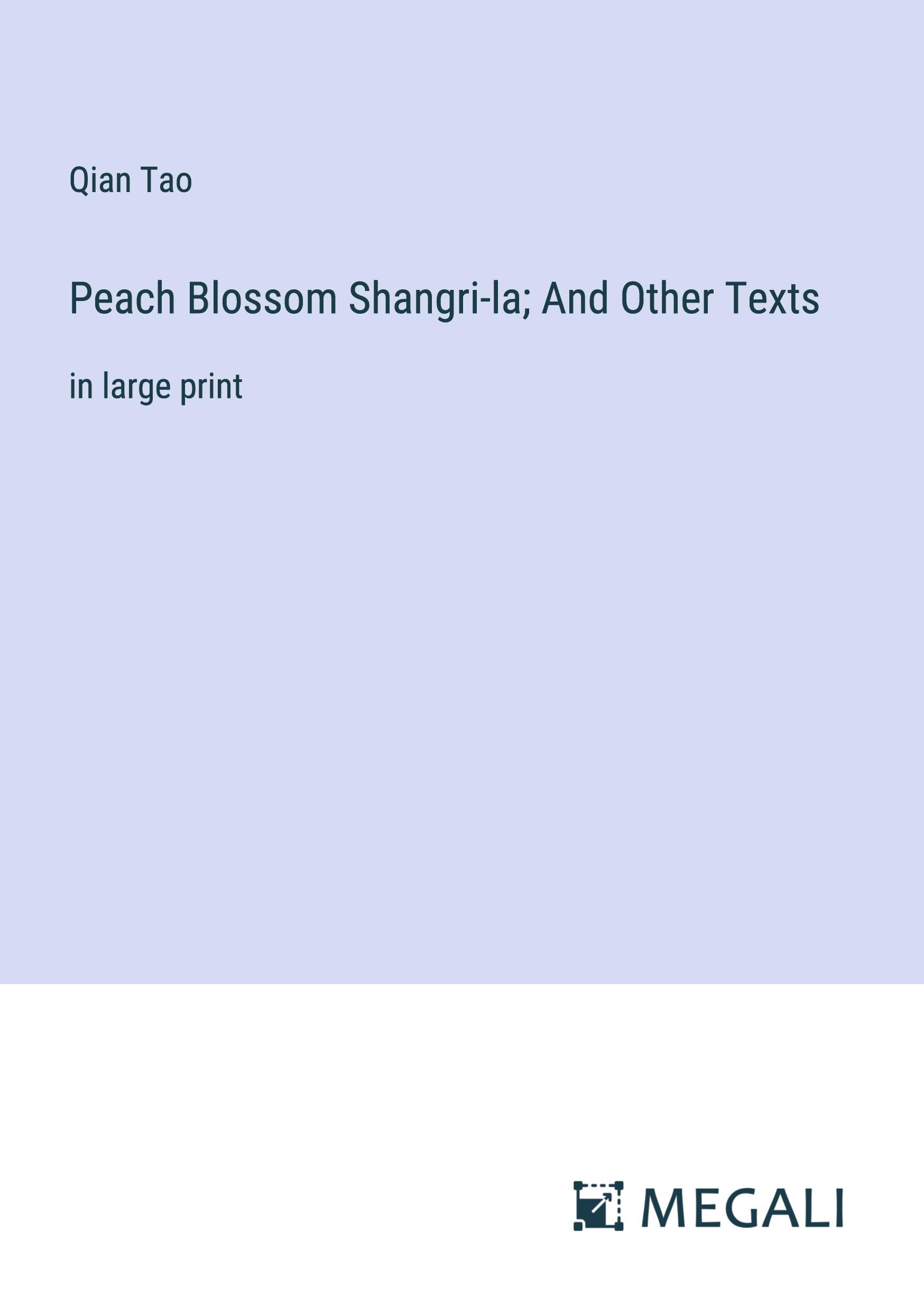 Vorderes Coverbild Peach Blossom Shangri-la; And Other Texts