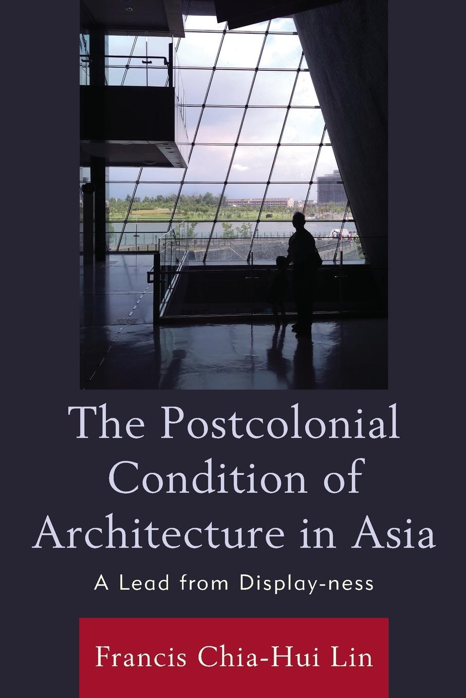Vorderes Coverbild Postcolonial Condition of Architecture in Asia