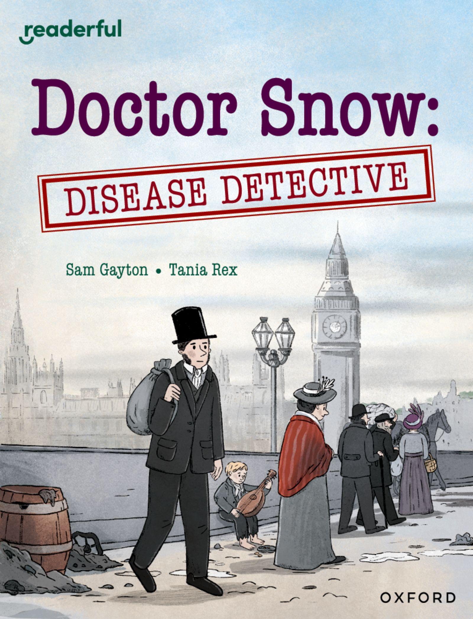 Vorderes Coverbild Readerful Independent Library: Oxford Reading Level 18: Doctor Snow: Disease Detective