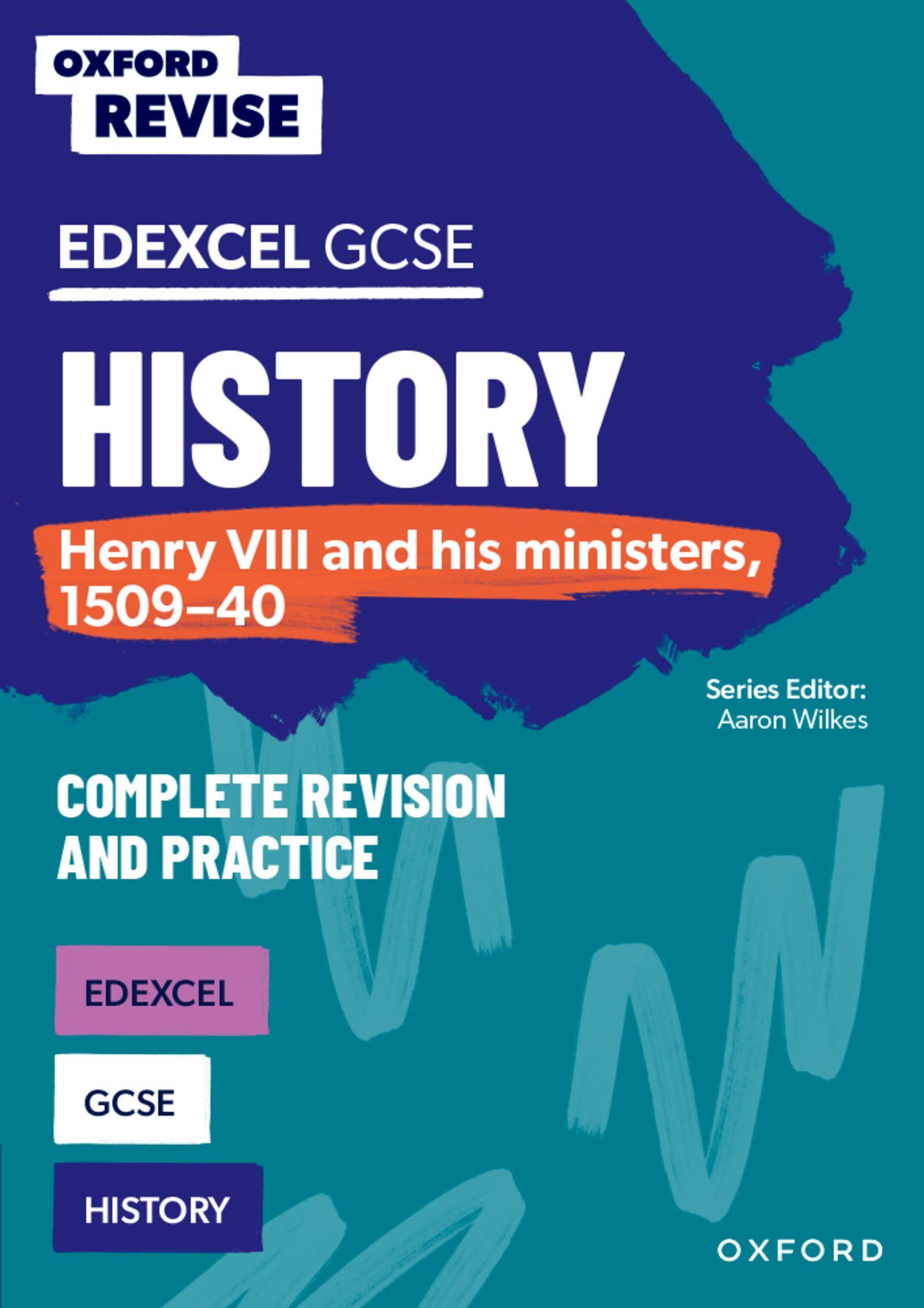 Vorderes Coverbild Oxford Revise: Edexcel GCSE History: Henry VIII and his ministers, 1509-40 Complete Revision and Practice