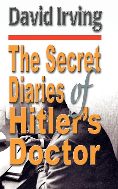 Vorderes Coverbild Secret Diaries of Hitler's Doctor hardback