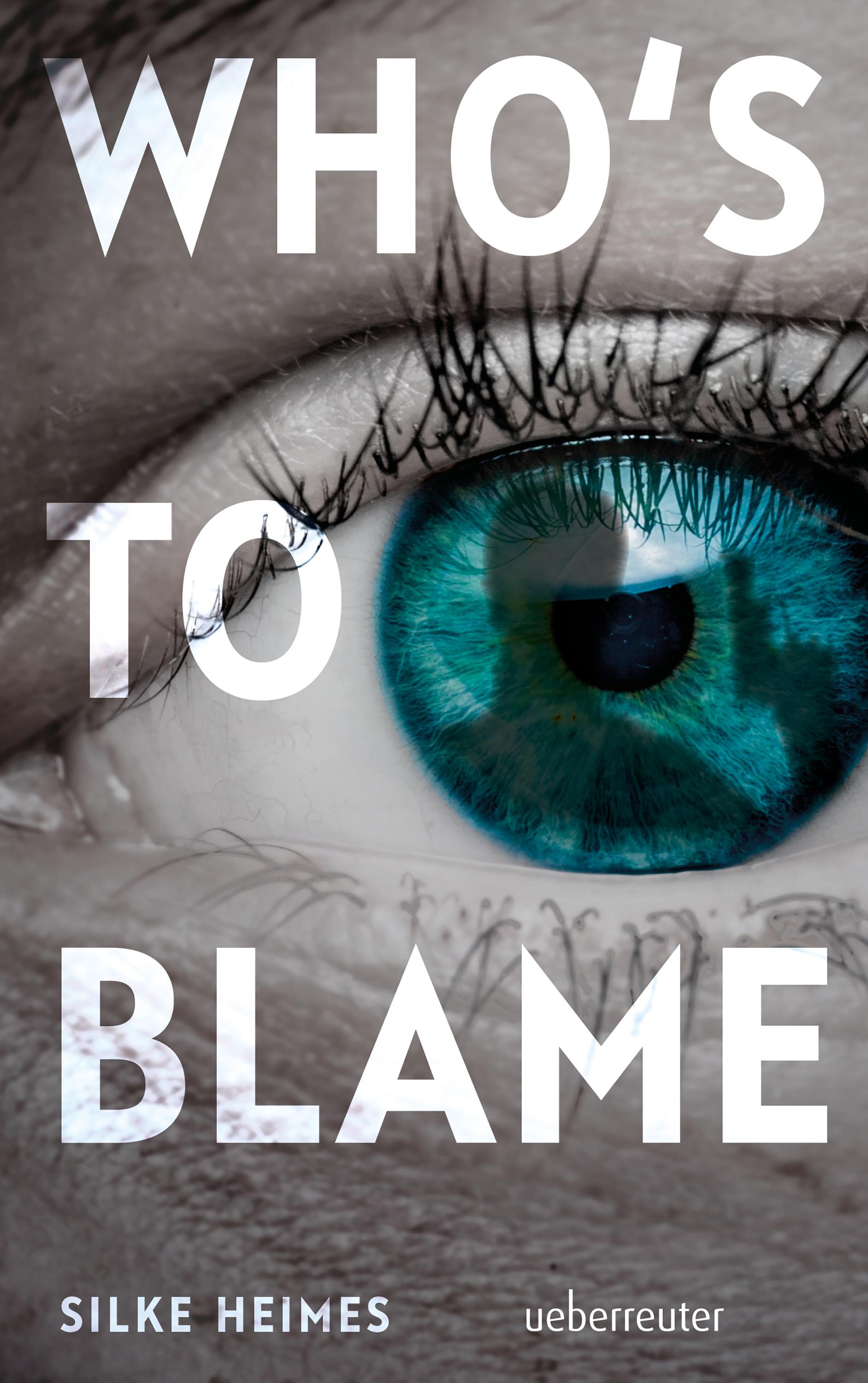 Vorderes Coverbild Who's to blame - Direkt, brutal, realitätsnah: ein spannender Jugendthriller über ein brandaktuelles Thema