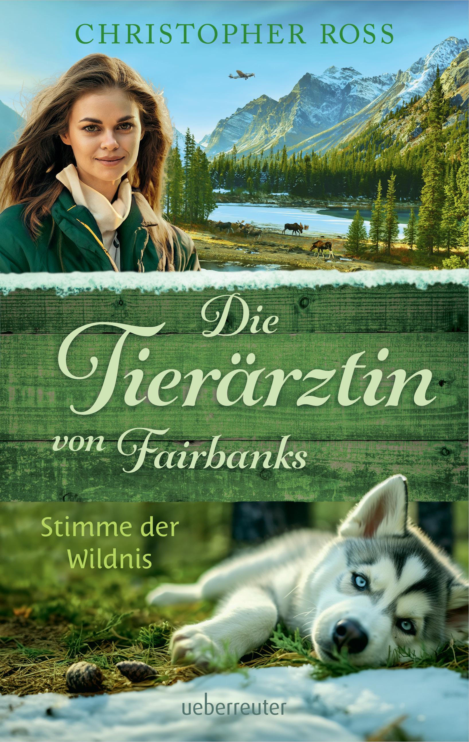 Vorderes Coverbild Die Tierärztin von Fairbanks - Stimme der Wildnis (Die Tierärztin von Fairbanks, Bd. 3)