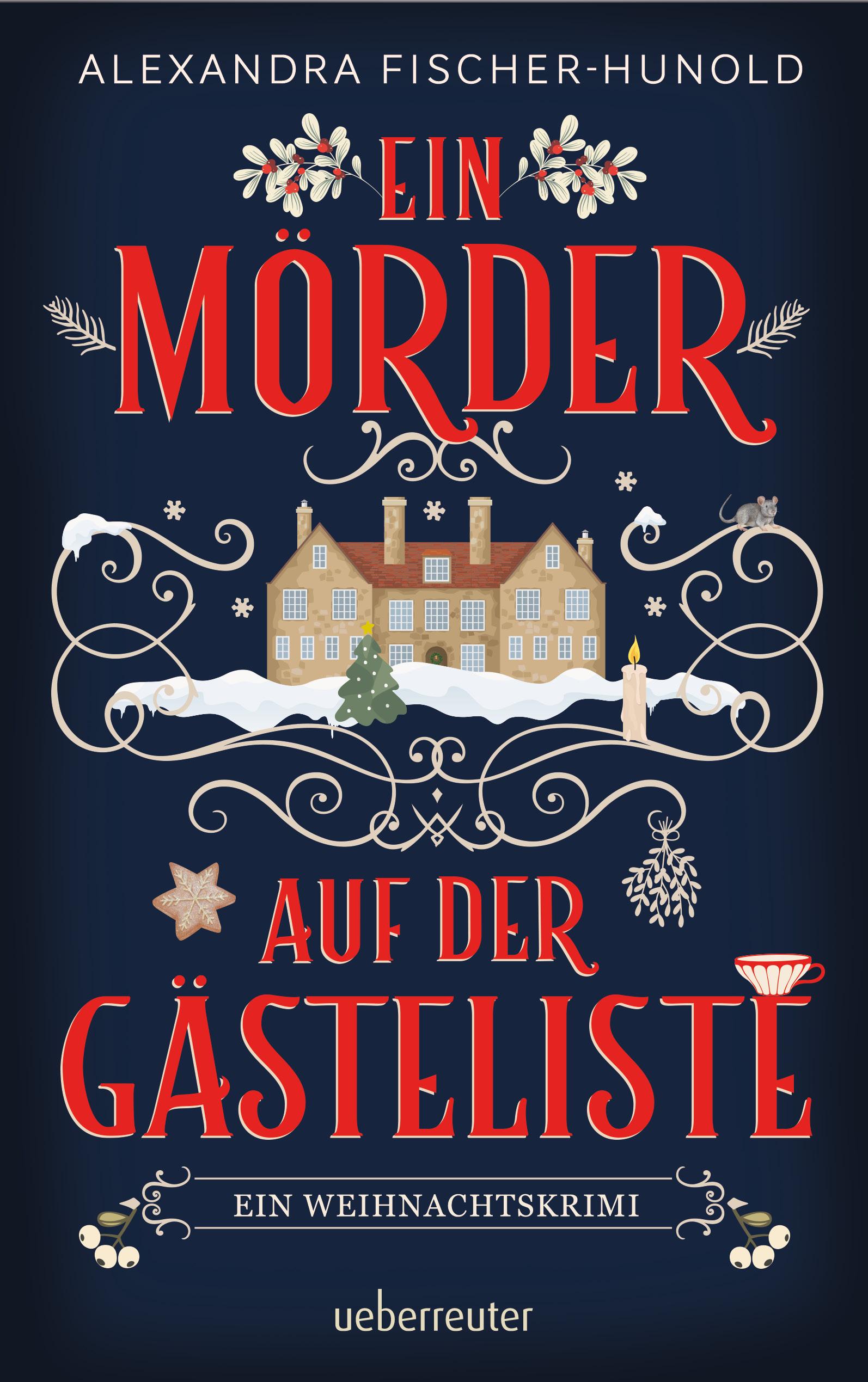 Vorderes Coverbild Ein Mörder auf der Gästeliste - Ein Weihnachtskrimi: Cosy Crime in einem eingeschneiten Herrenhaus