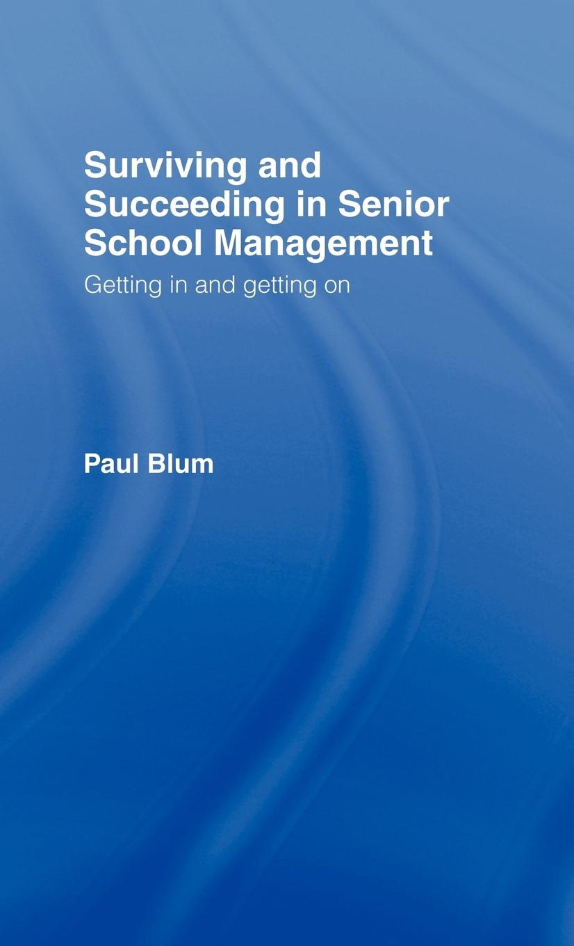Vorderes Coverbild Surviving and Succeeding in Senior School Management