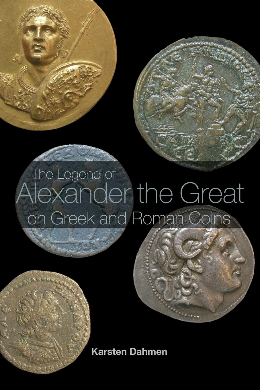 Vorderes Coverbild The Legend of Alexander the Great on Greek and Roman Coins