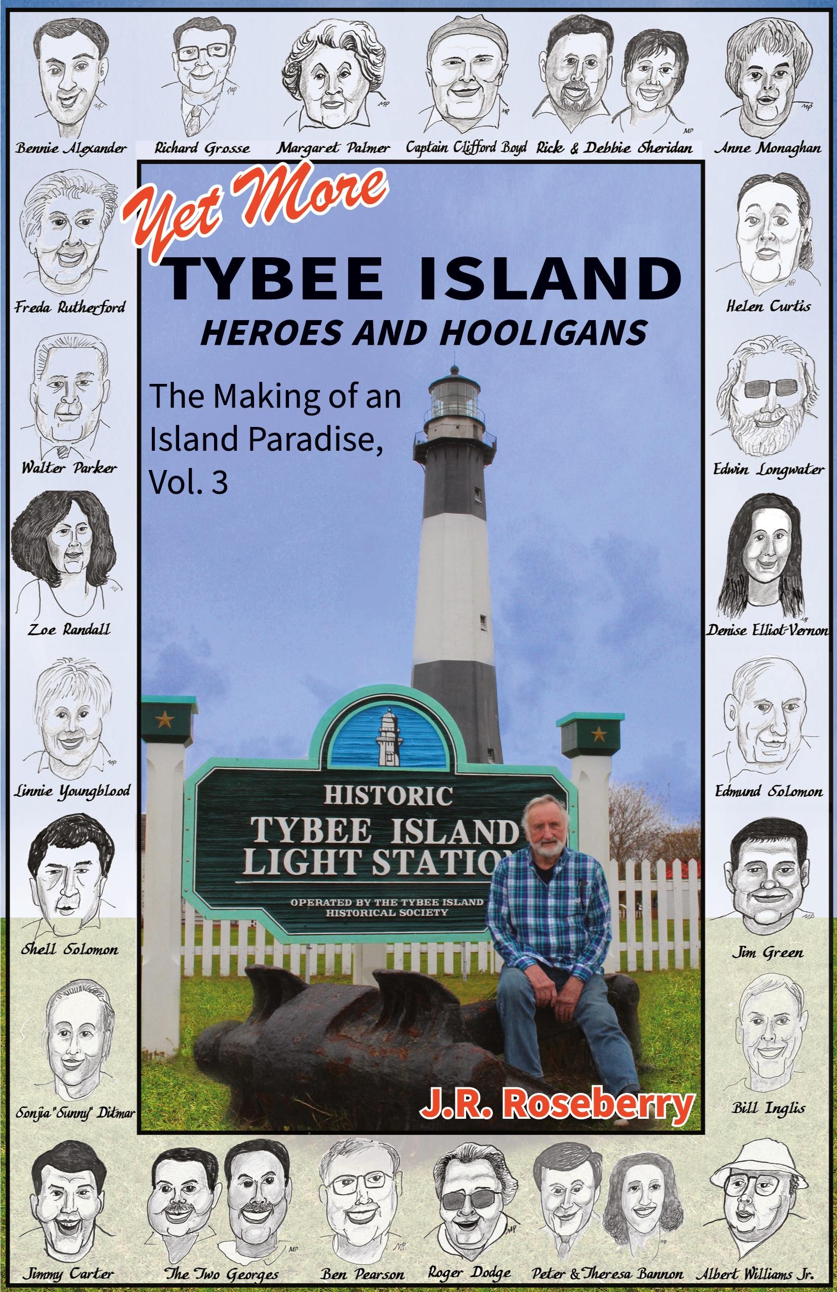 Vorderes Coverbild Yet More Tybee Island Heroes and Hooligans; The Making of an Island Paradise, Vol. 3