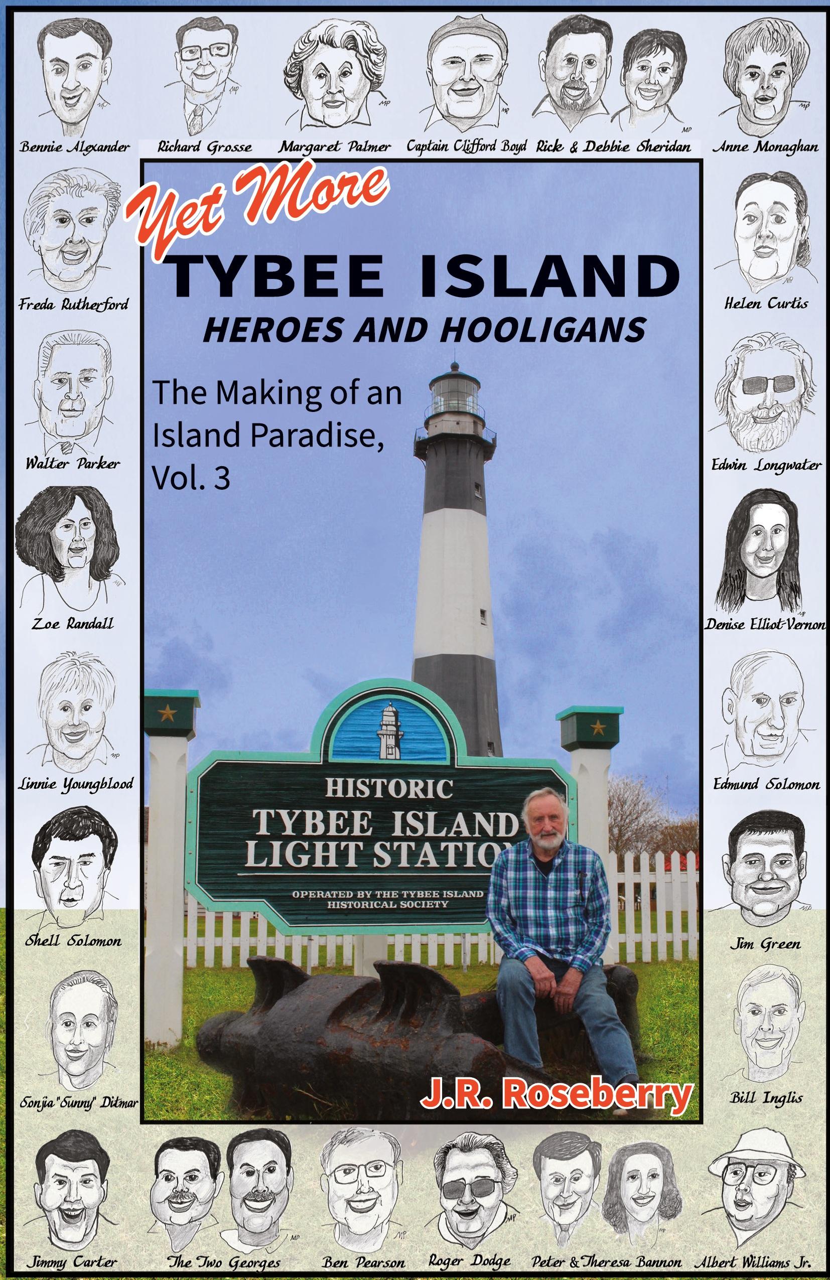 Vorderes Coverbild Yet More Tybee Island Heroes and Hooligans; The Making of an Island Paradise, Vol. 3