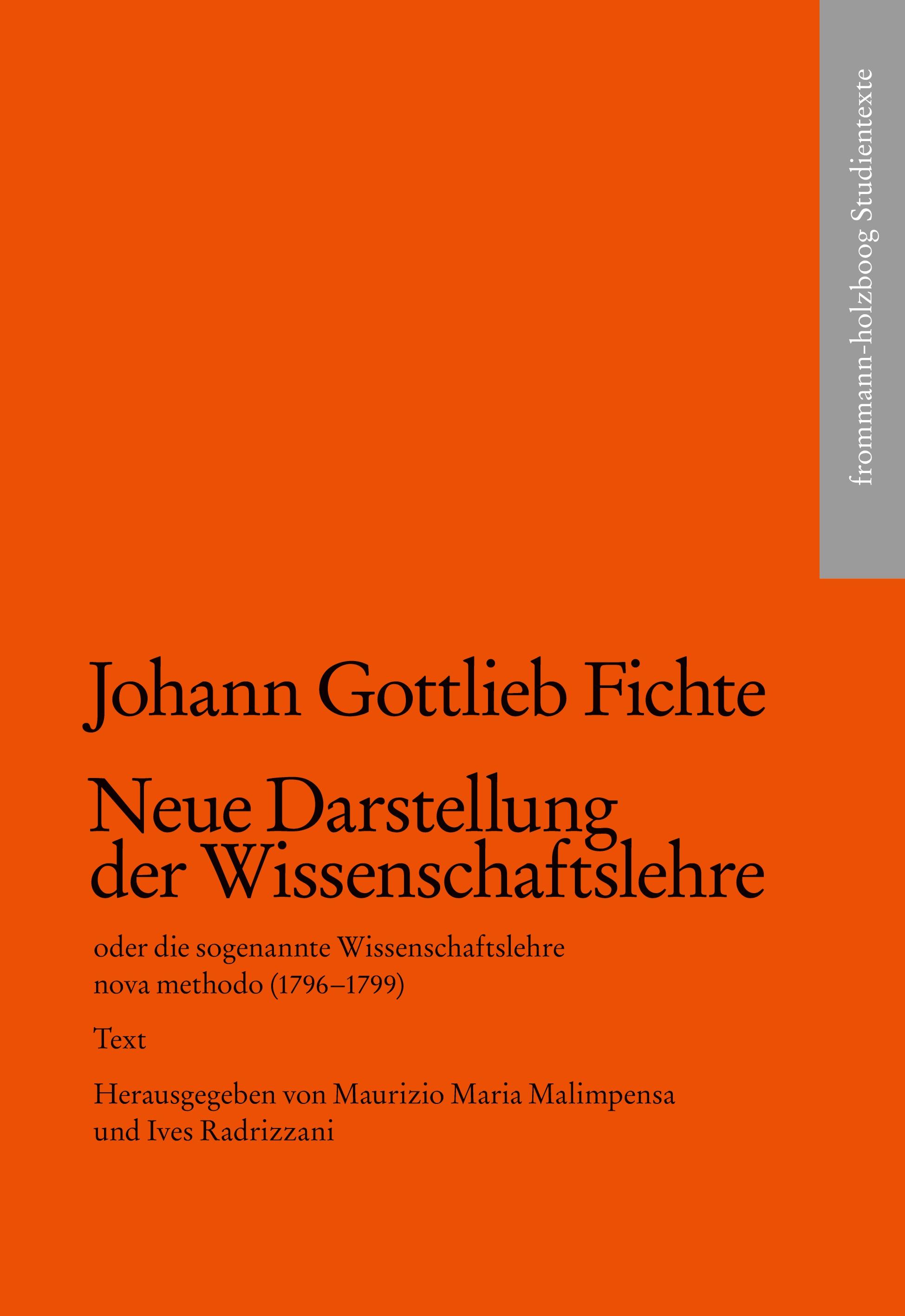 Vorderes Coverbild Johann Gottlieb Fichte: Neue Darstellung der Wissenschaftslehre oder die sogenannte Wissenschaftslehre nova methodo (1796-1799)