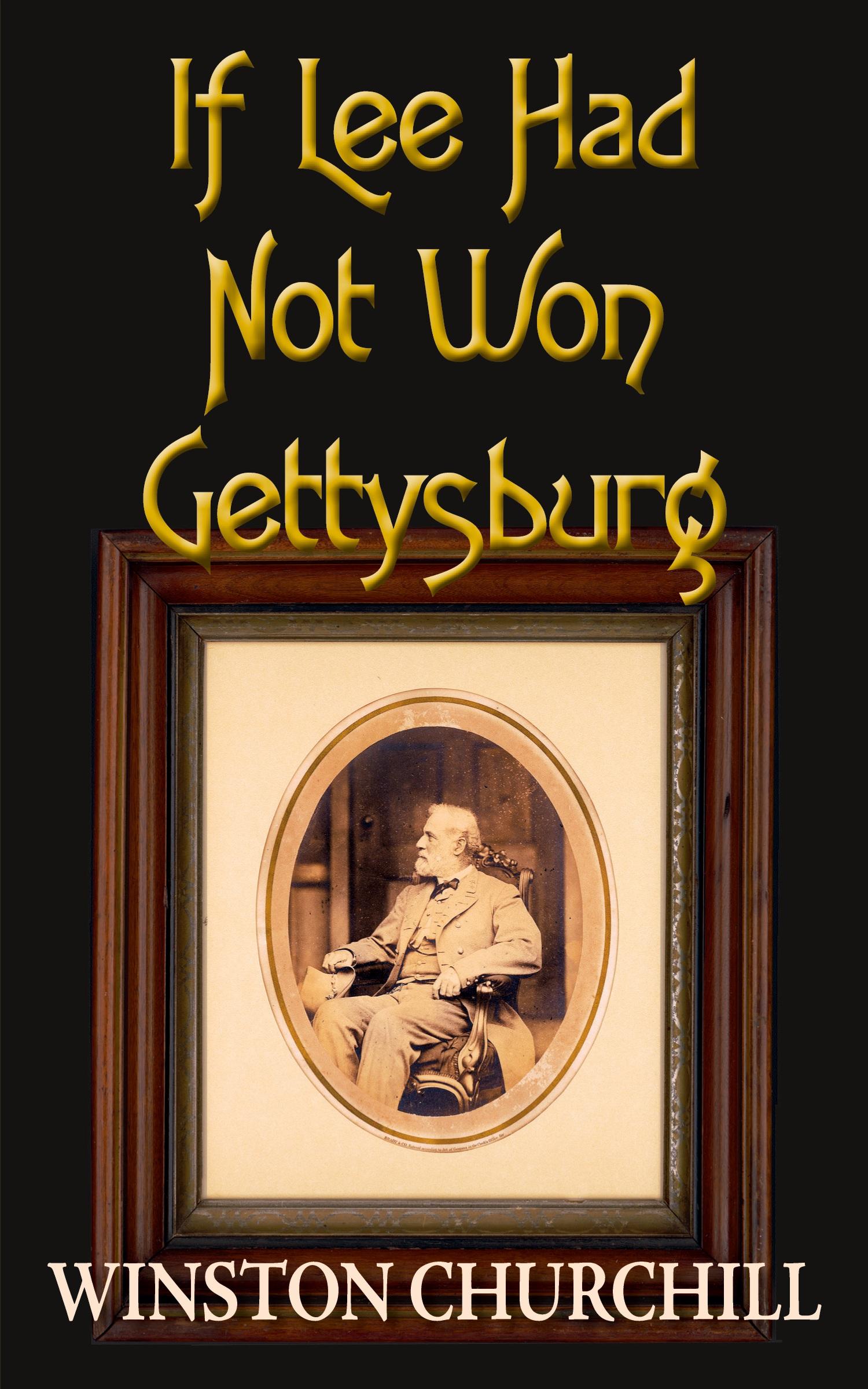 Vorderes Coverbild If Lee Had Not Won Gettysburg