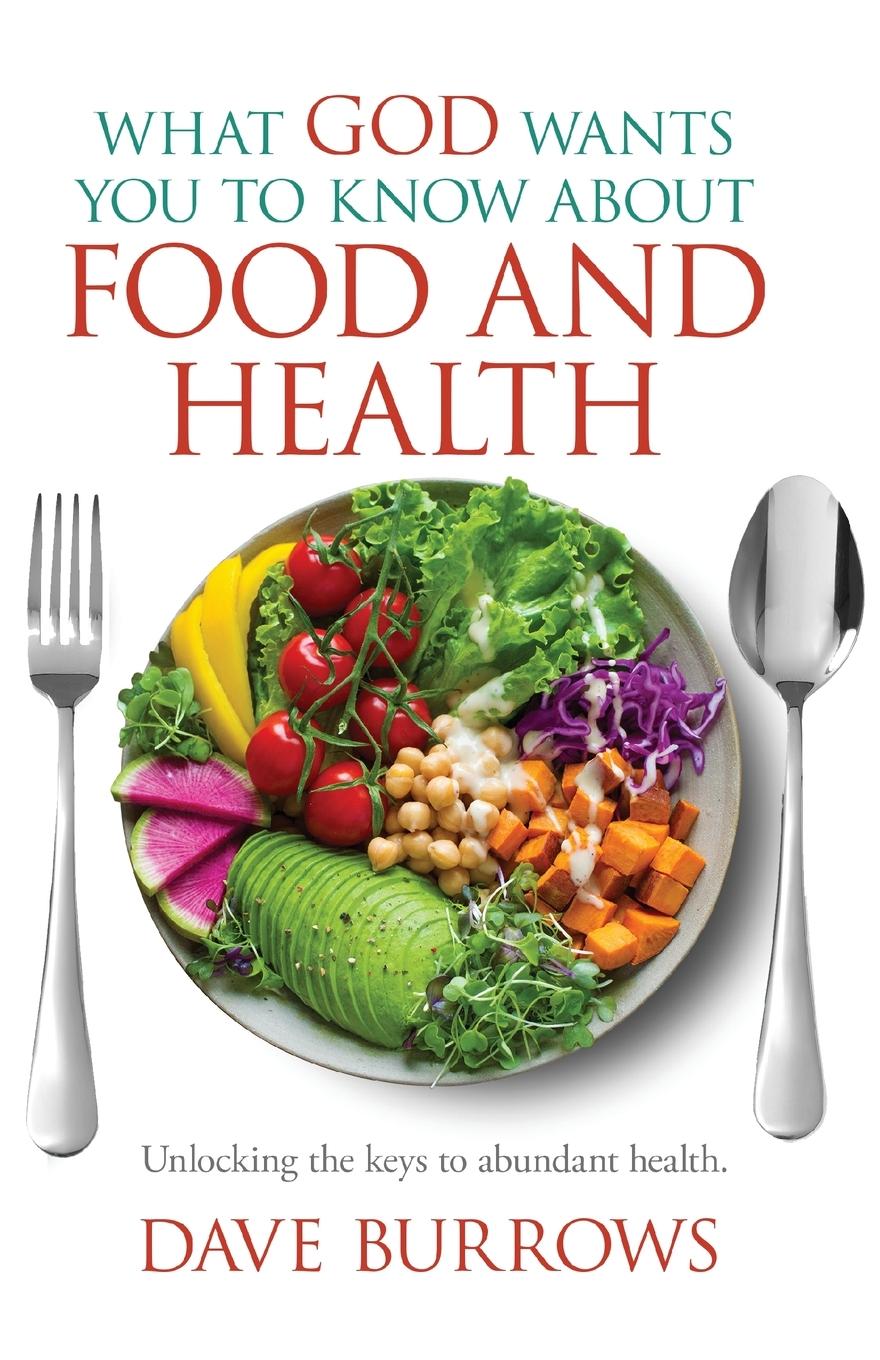 Vorderes Coverbild What God Wants You to Know About Food and Health
