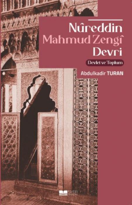 Vorderes Coverbild Nüreddin Mahmud Zengi Devri - Devlet ve Toplum