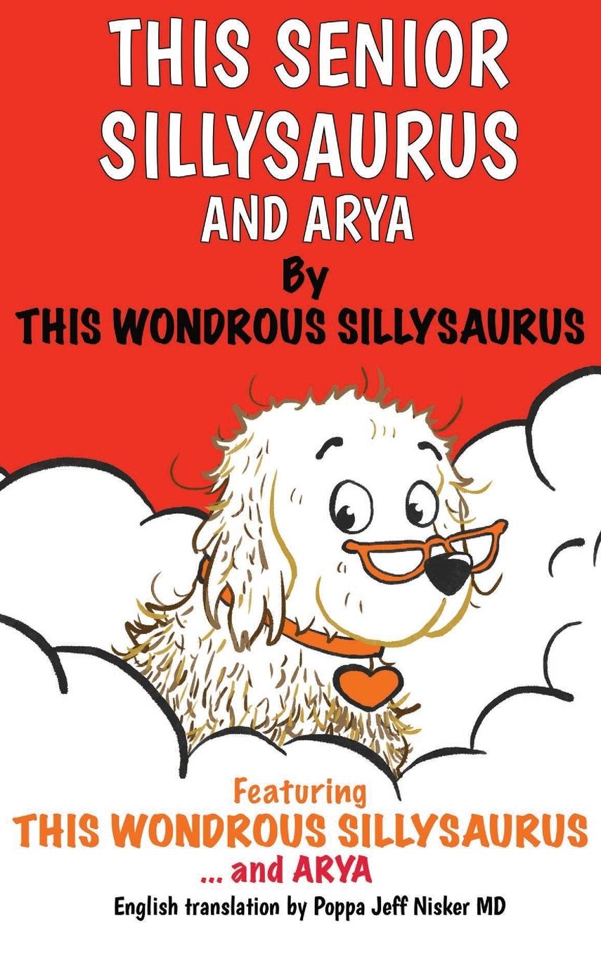 Vorderes Coverbild This Senior Sillysaurus and Arya