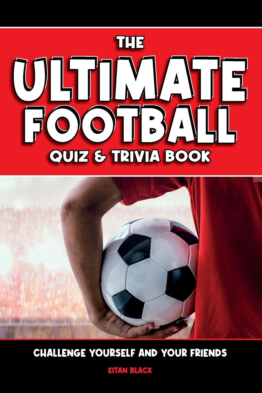 Vorderes Coverbild The Ultimate Football Quiz & Trivia Book