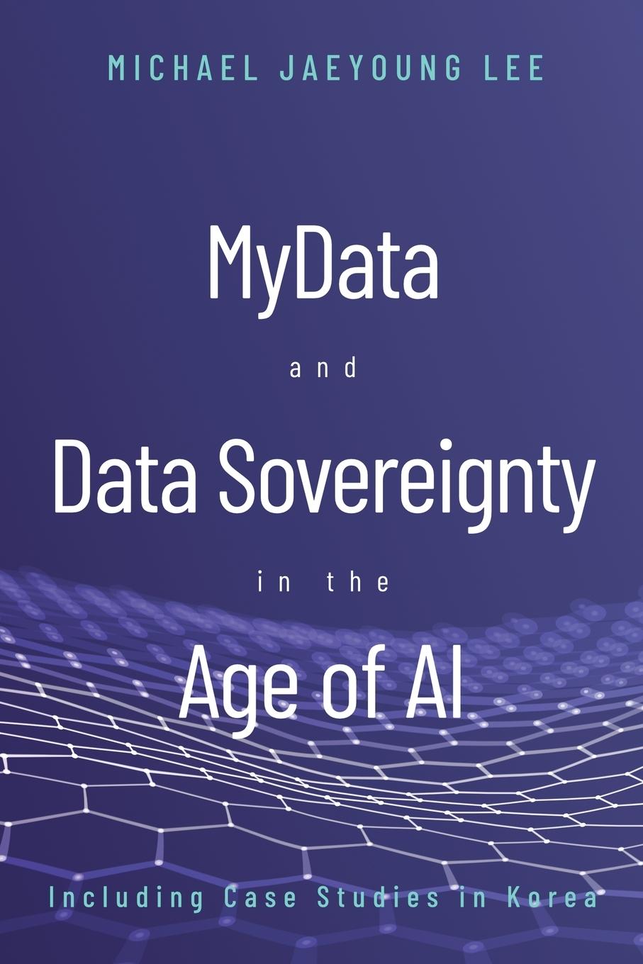 Vorderes Coverbild MyData and Data Sovereignty in the Age of AI