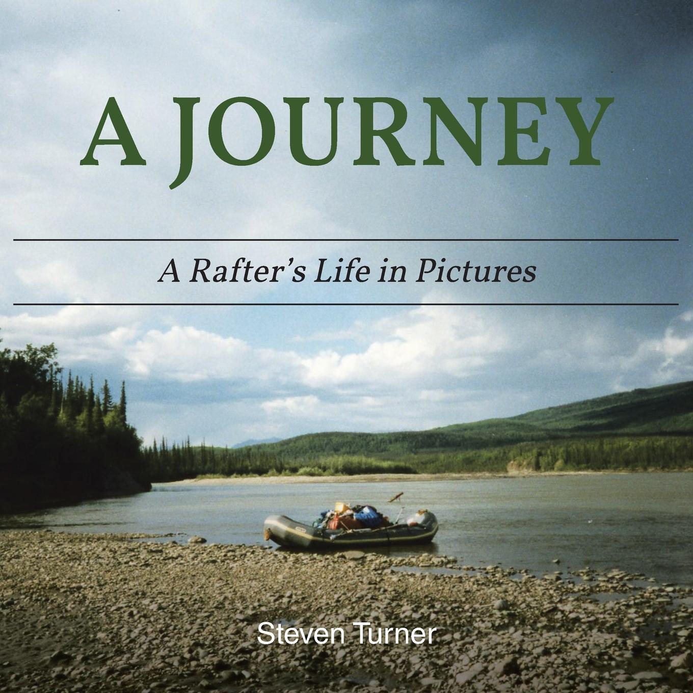Vorderes Coverbild A Journey A Rafter's Life in Pictures