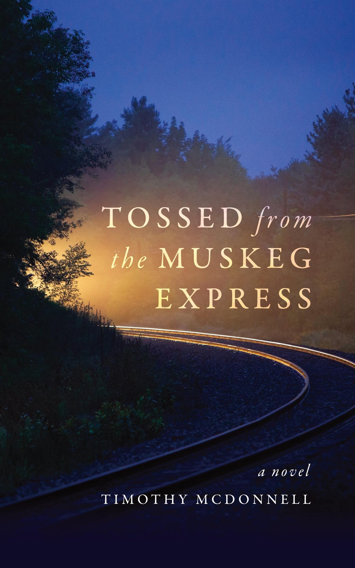 Vorderes Coverbild Tossed From the Muskeg Express