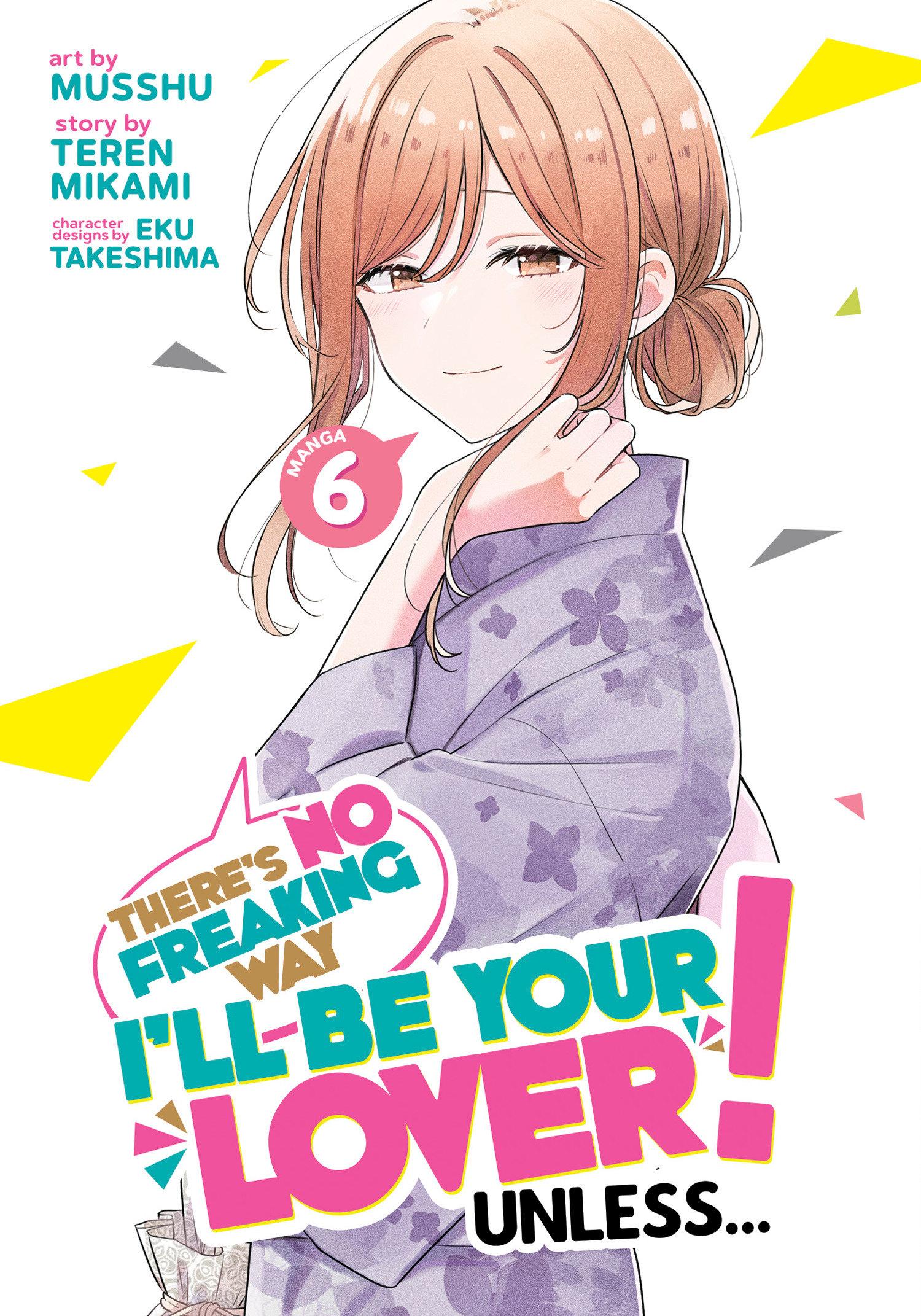 Vorderes Coverbild There's No Freaking Way I'll Be Your Lover! Unless... (Manga) Vol. 6