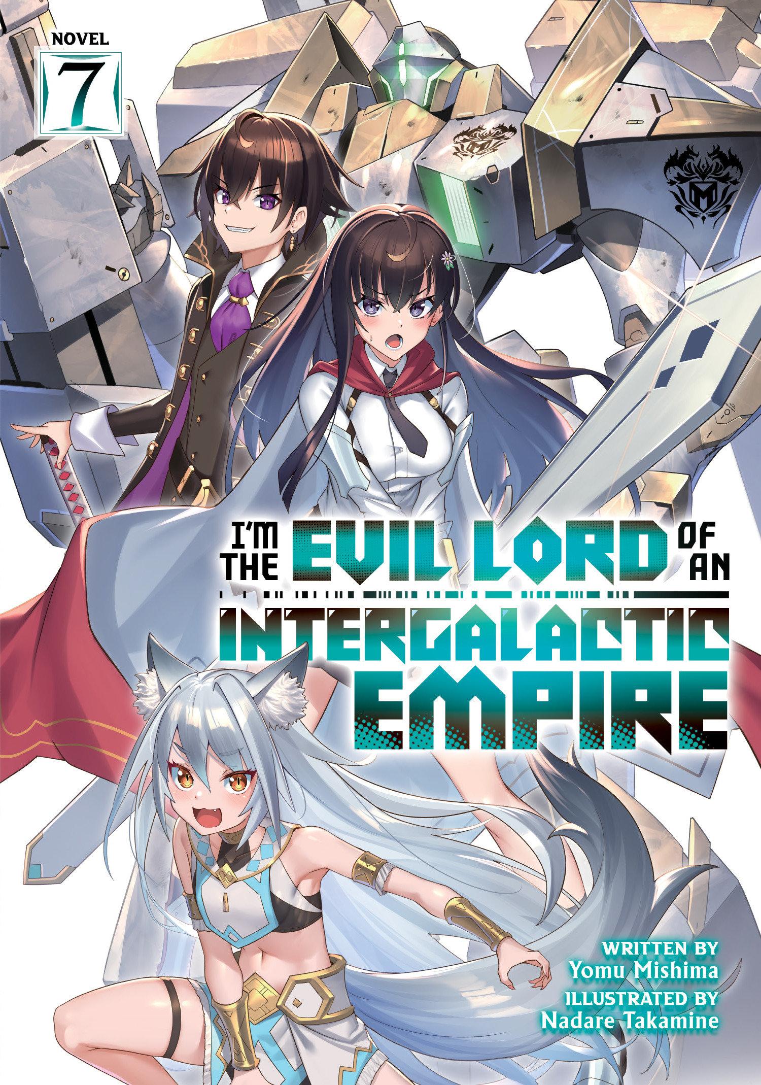 Vorderes Coverbild I'm the Evil Lord of an Intergalactic Empire! (Light Novel) Vol. 7