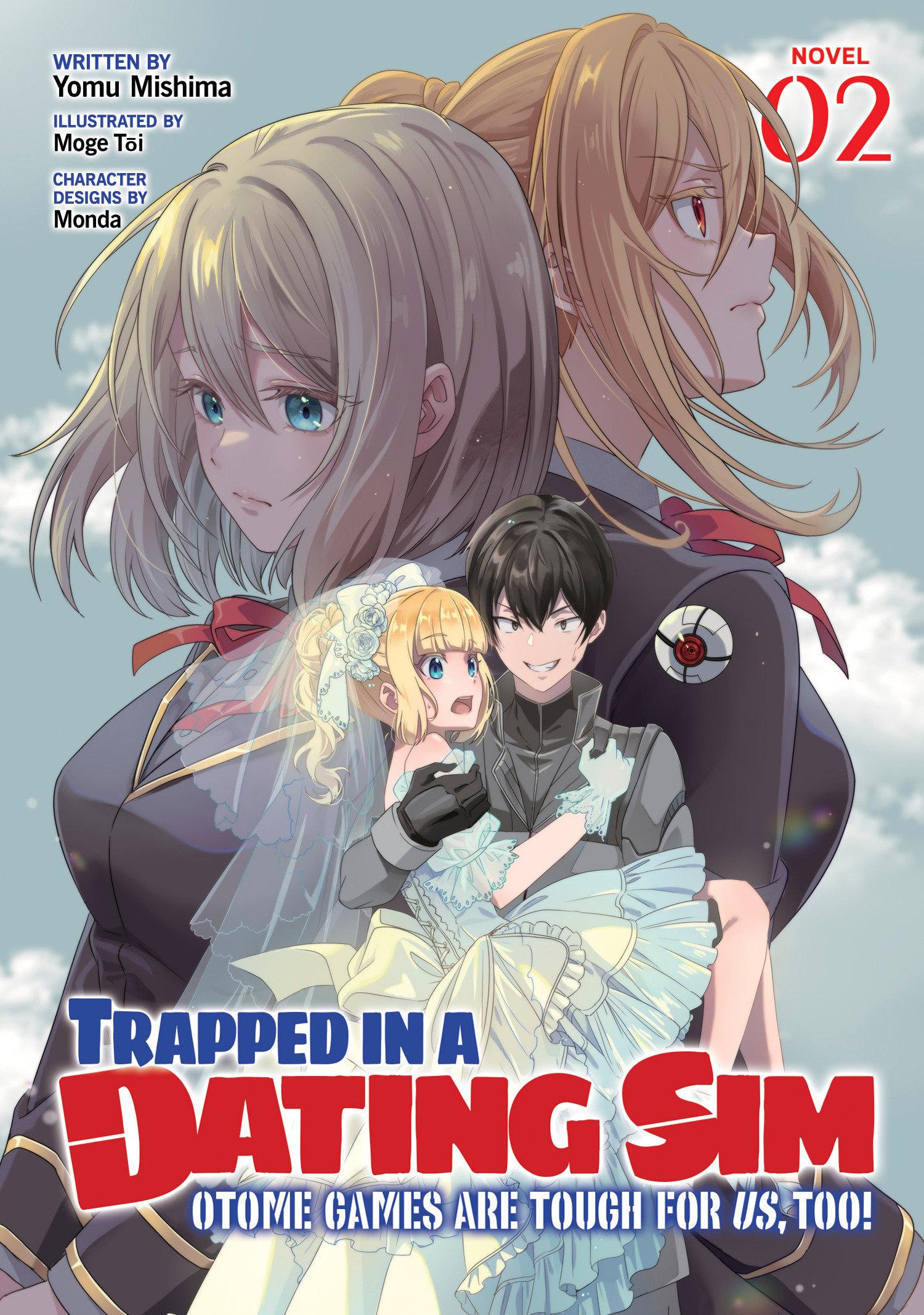Vorderes Coverbild Trapped in a Dating Sim: Otome Games Are Tough for Us, Too! (Light Novel) Vol. 2