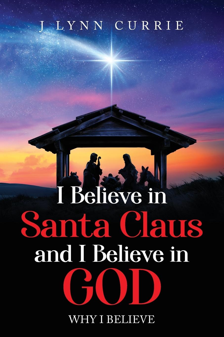 Vorderes Coverbild I Believe in Santa Claus and I Believe in God