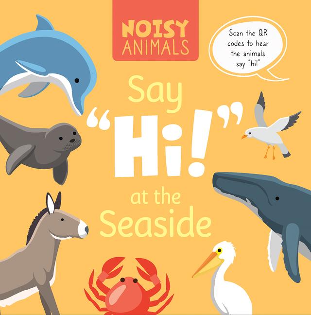 Vorderes Coverbild Noisy Animals Say 'Hi!' at the Seaside