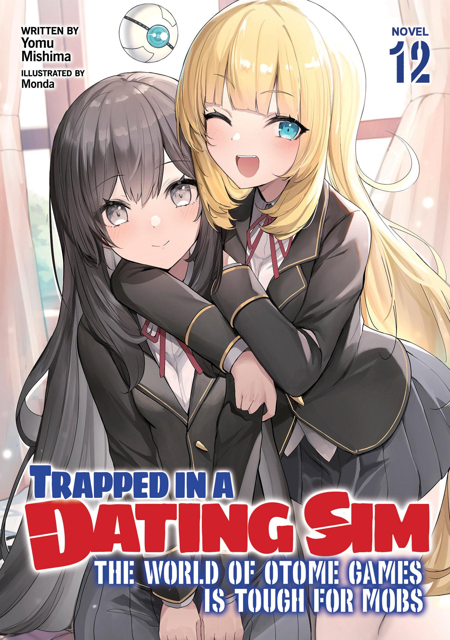 Vorderes Coverbild Trapped in a Dating Sim: The World of Otome Games is Tough for Mobs (Light Novel) Vol. 12
