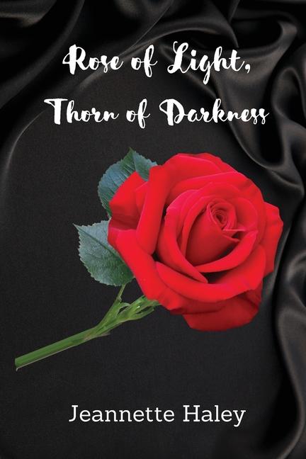 Vorderes Coverbild Rose of Light, Thorn of Darkness