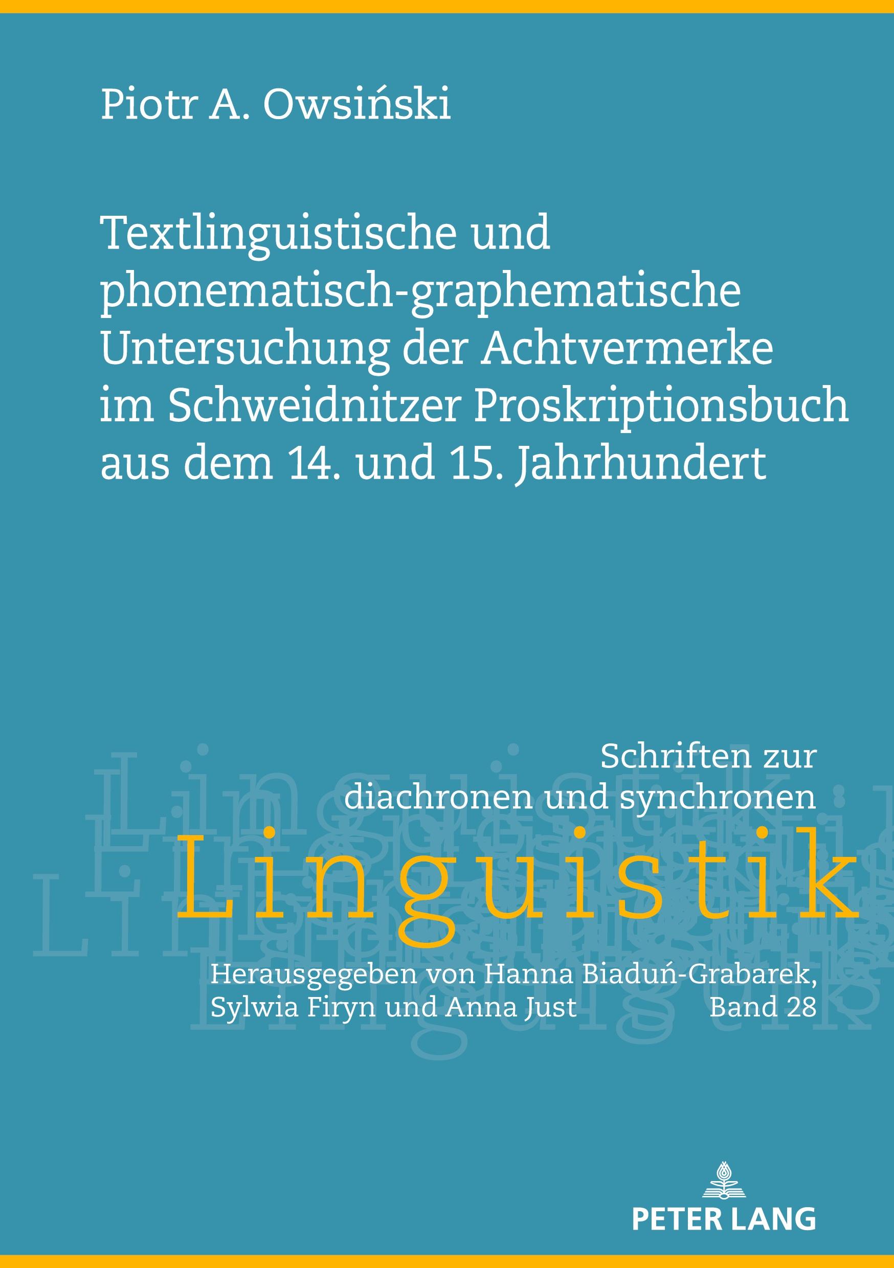 Vorderes Coverbild Textlinguistische und phonematisch-graphematische Untersuchung der Achtvermerke im Schweidnitzer Proskriptionsbuch aus dem 14. und 15. Jahrhundert