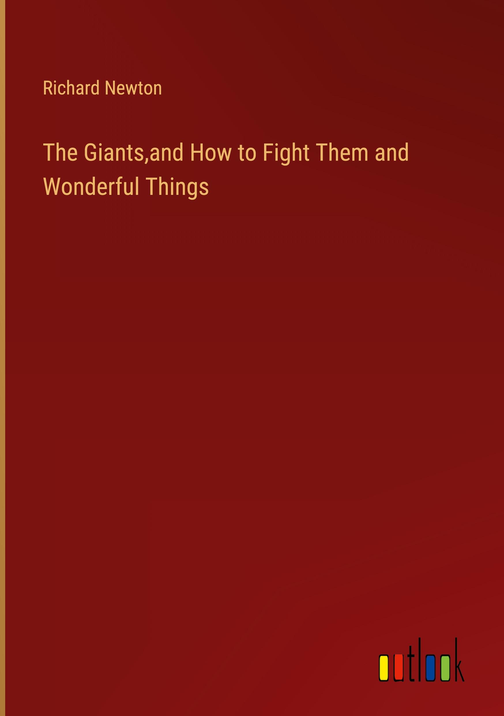 Vorderes Coverbild The Giants,and How to Fight Them and Wonderful Things