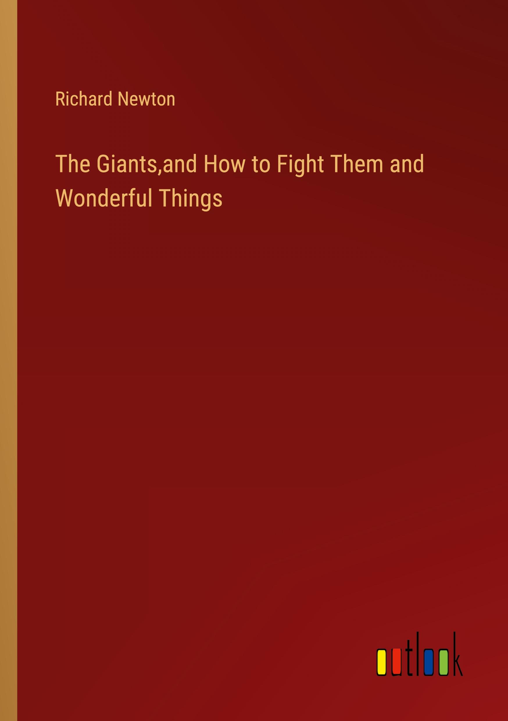 Vorderes Coverbild The Giants,and How to Fight Them and Wonderful Things