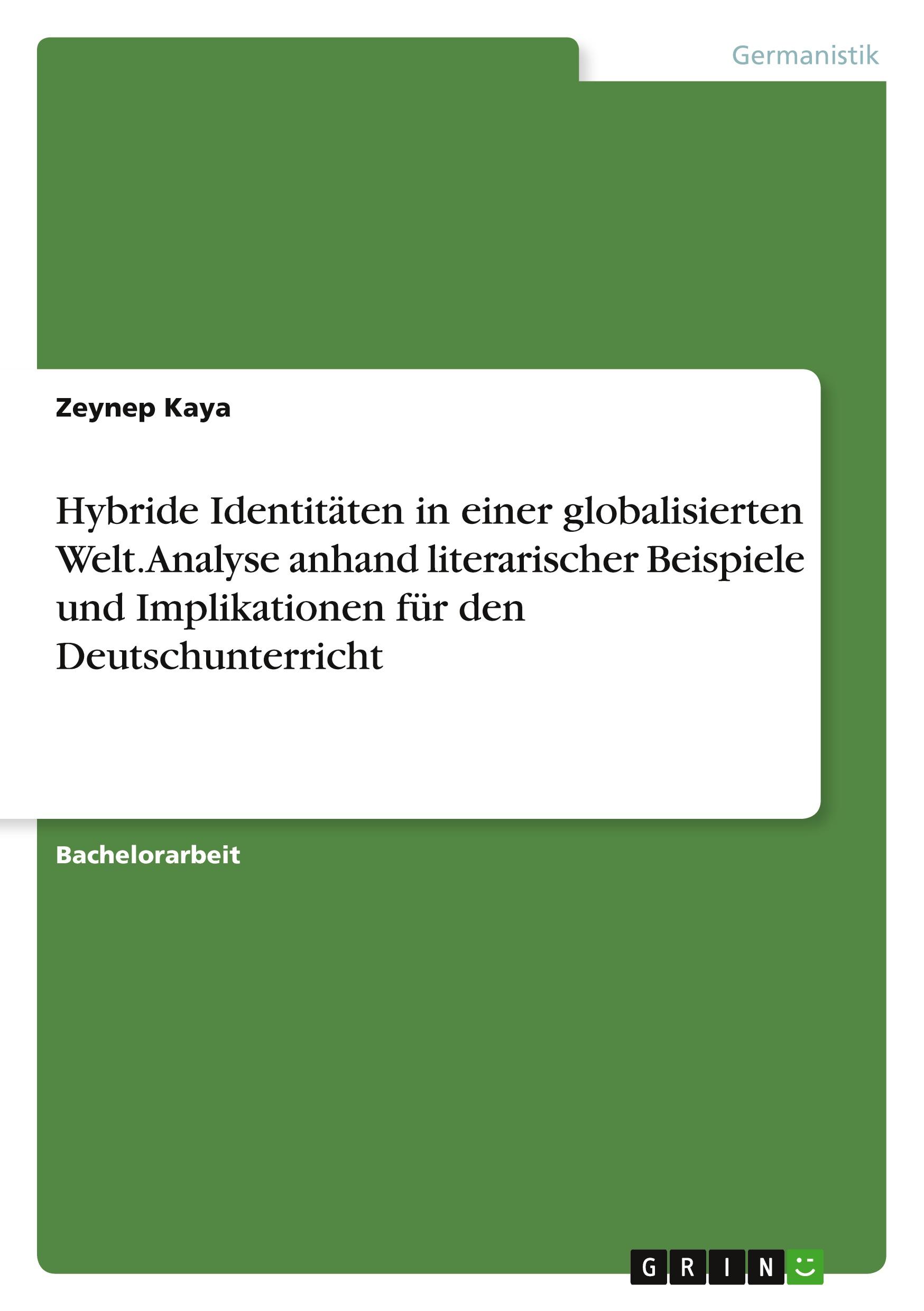Vorderes Coverbild Hybride Identitäten in einer globalisierten Welt. Analyse anhand literarischer Beispiele und Implikationen für den Deutschunterricht