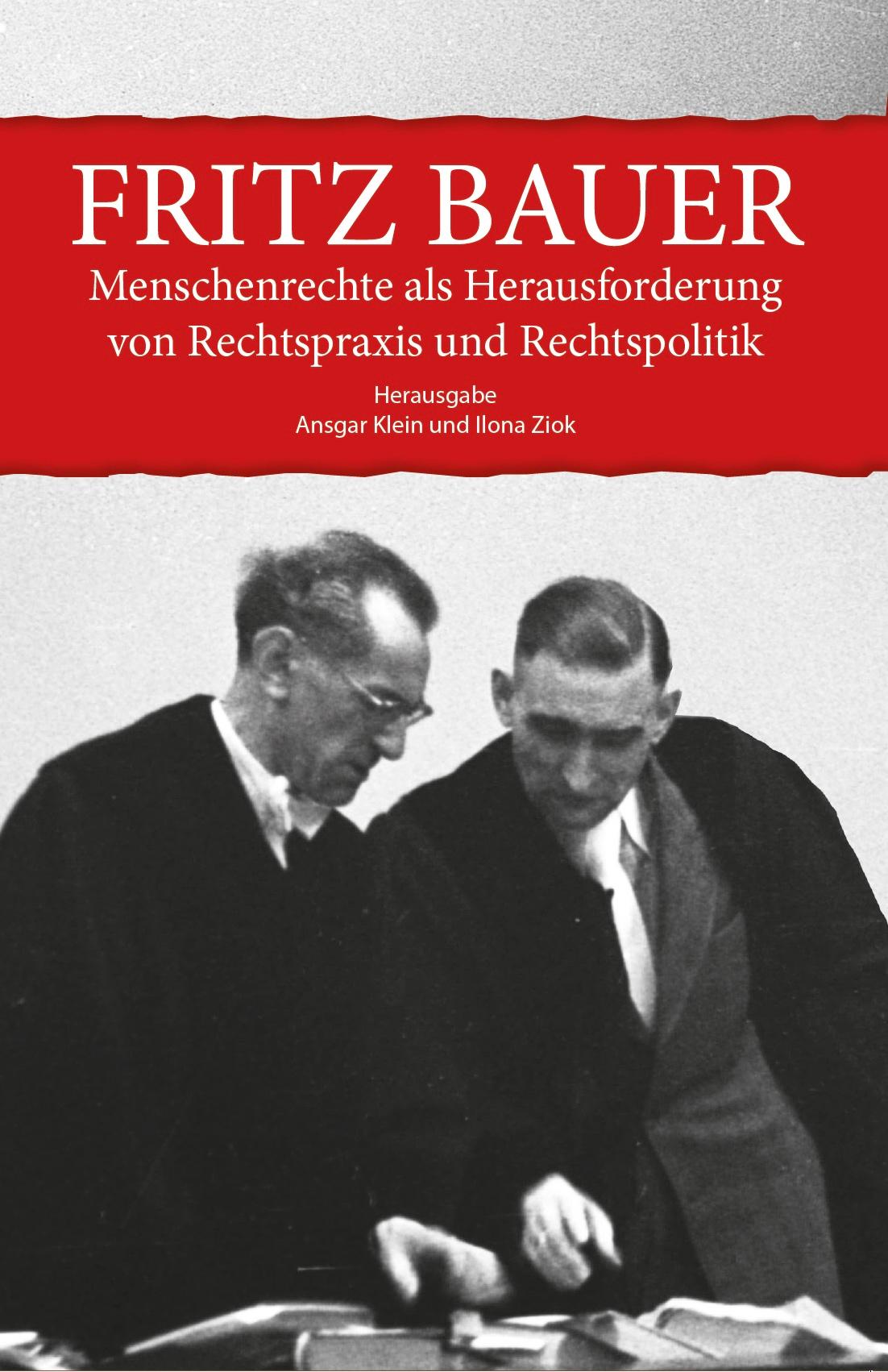 Vorderes Coverbild Fritz Bauer. Menschenrechte als Herausforderung von Rechtspraxis und Rechtspolitik