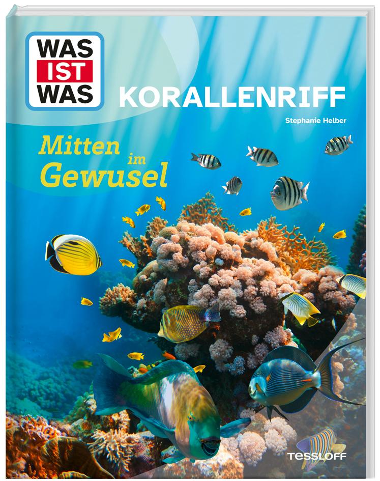 Vorderes Coverbild WAS IST WAS Korallenriff. Mitten im Gewusel