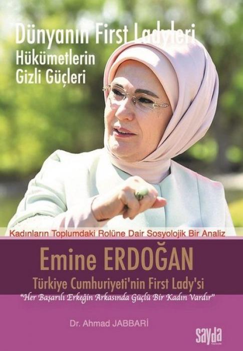 Vorderes Coverbild Dünyanin First Ladyleri Hükümetin Gizli Gücleri - Emine Erdogan