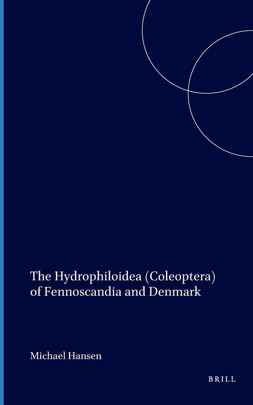 Vorderes Coverbild The Hydrophiloidea (Coleoptera) of Fennoscandia and Denmark